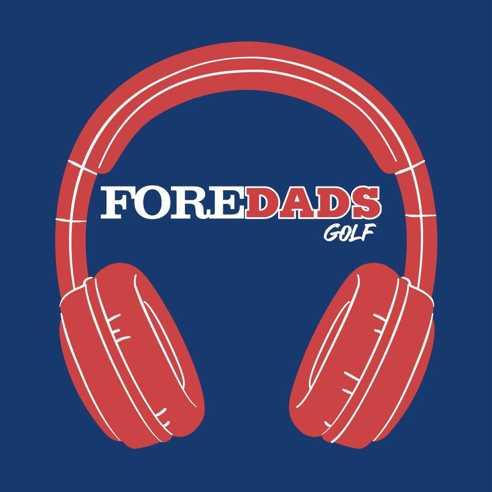 Fore Dads Podcast