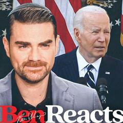 Ben Reacts | Biden Addresses the 2024 Election - The Ben Shapiro Show