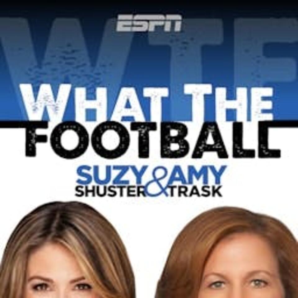 What The Football with Suzy Shuster and Amy Trask