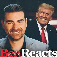 Ben Reacts | Trump is 47 - The Ben Shapiro Show