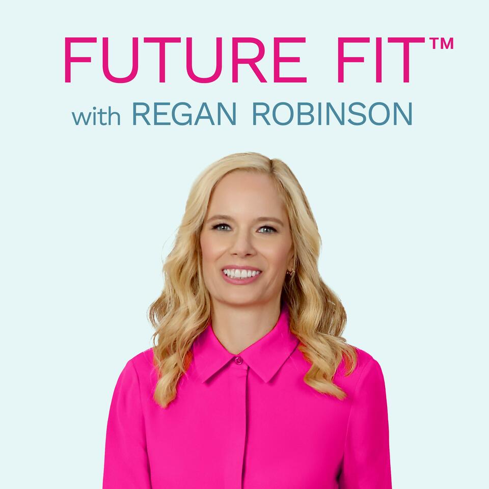 Future Fit™ with Regan Robinson