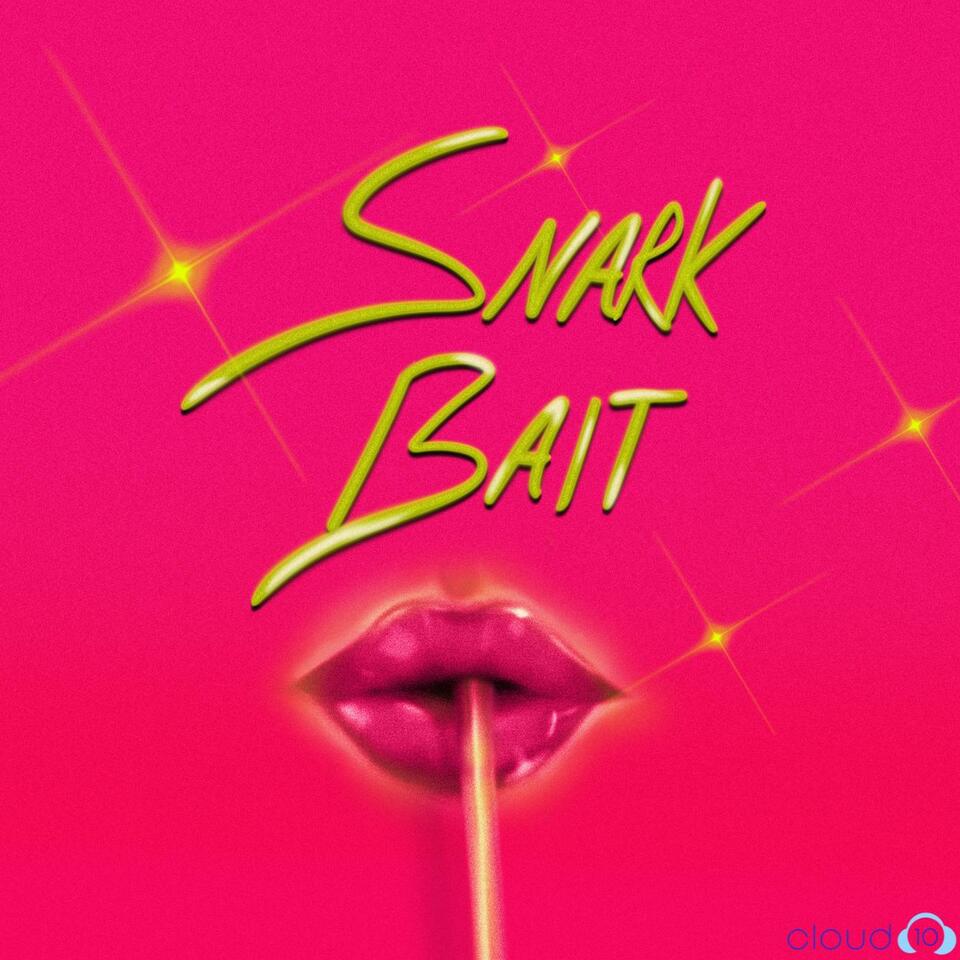 Snark Bait