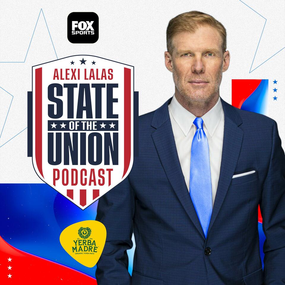 Alexi Lalas’ State of the Union Podcast