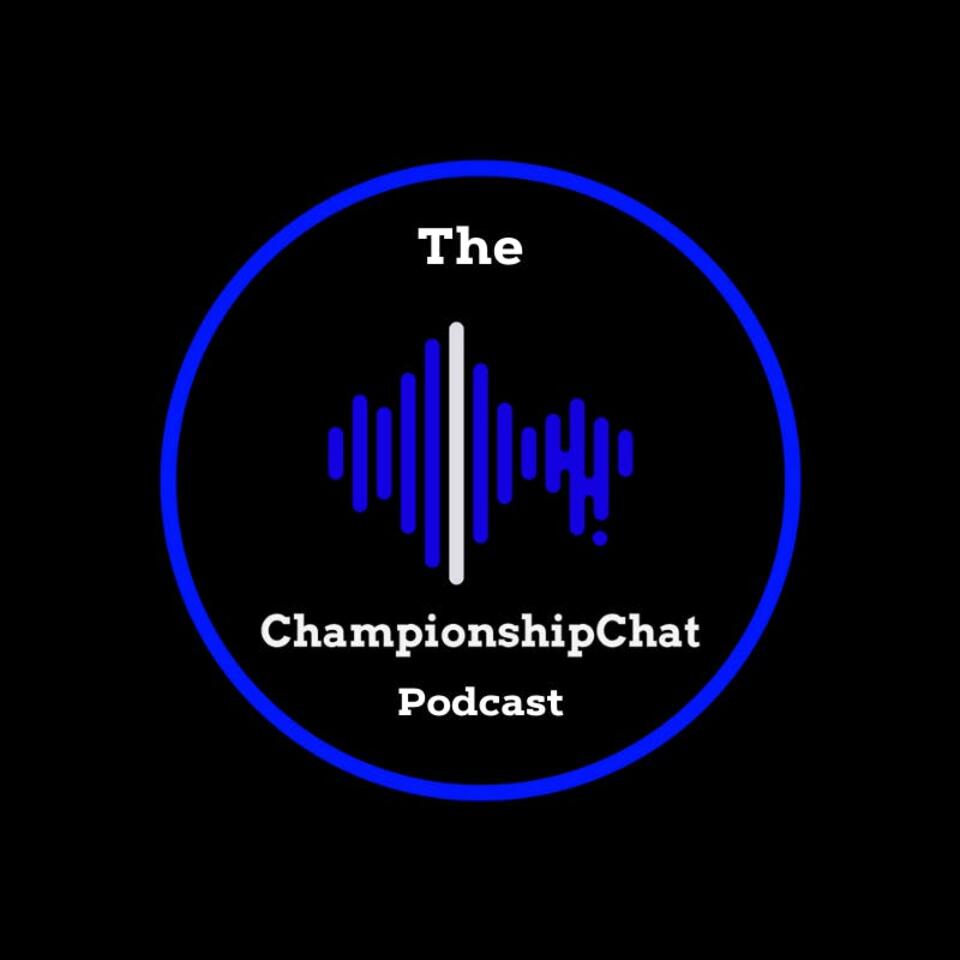 The Championship Chat Podcast