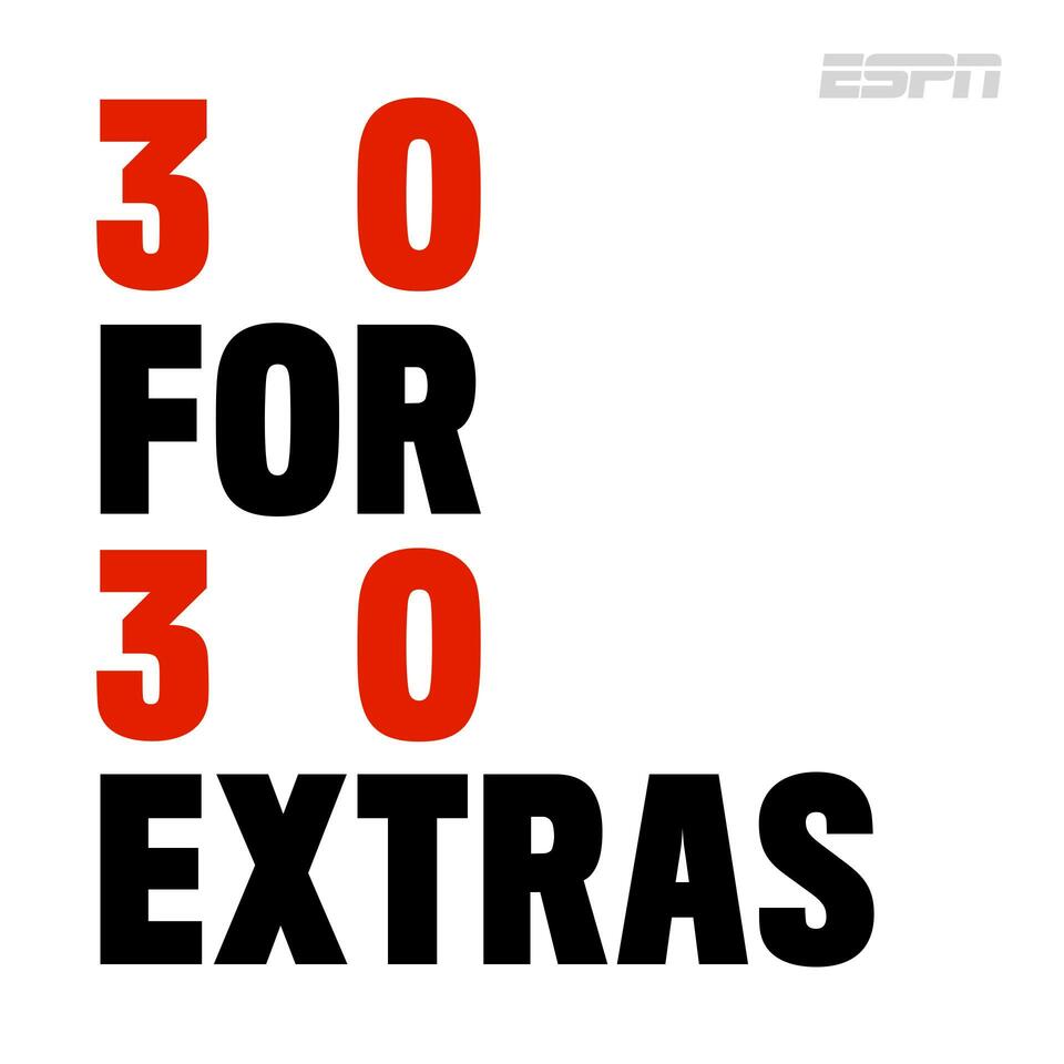 30 for 30: Extras