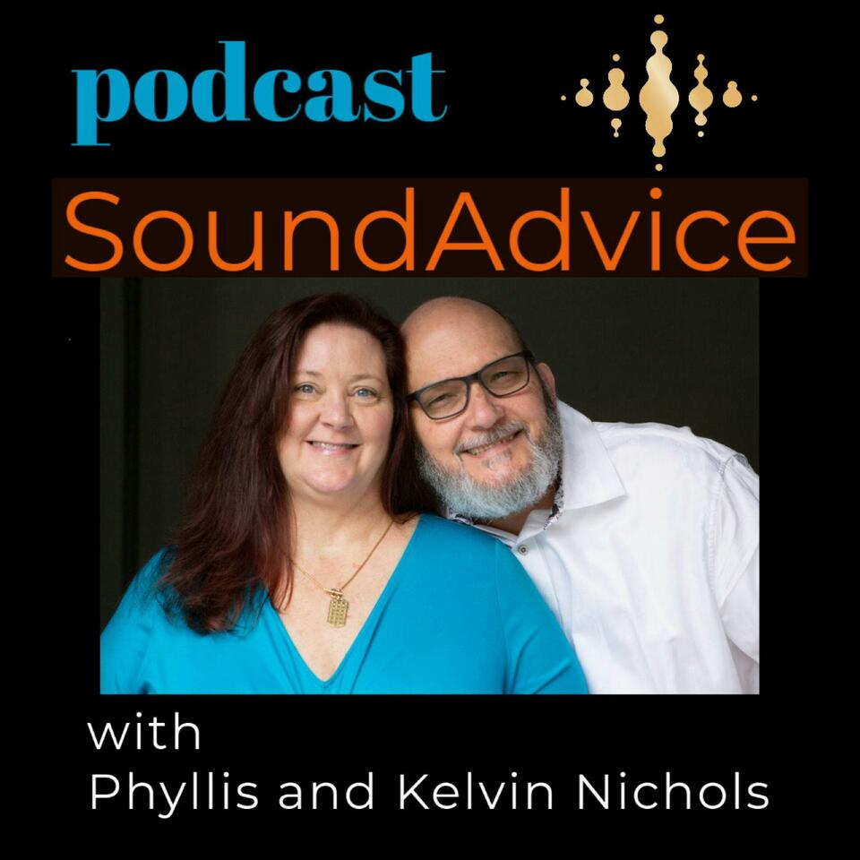Podcast SoundAdvice with Phyllis and Kelvin Nichols