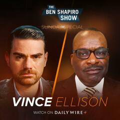 Race and Religion in American Politics | Vince Everett Ellison - The Ben Shapiro Show