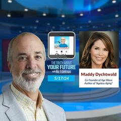 5/17/24: New Approaches to Women's Longevity - THE TRUTH ABOUT YOUR FUTURE with Ric Edelman