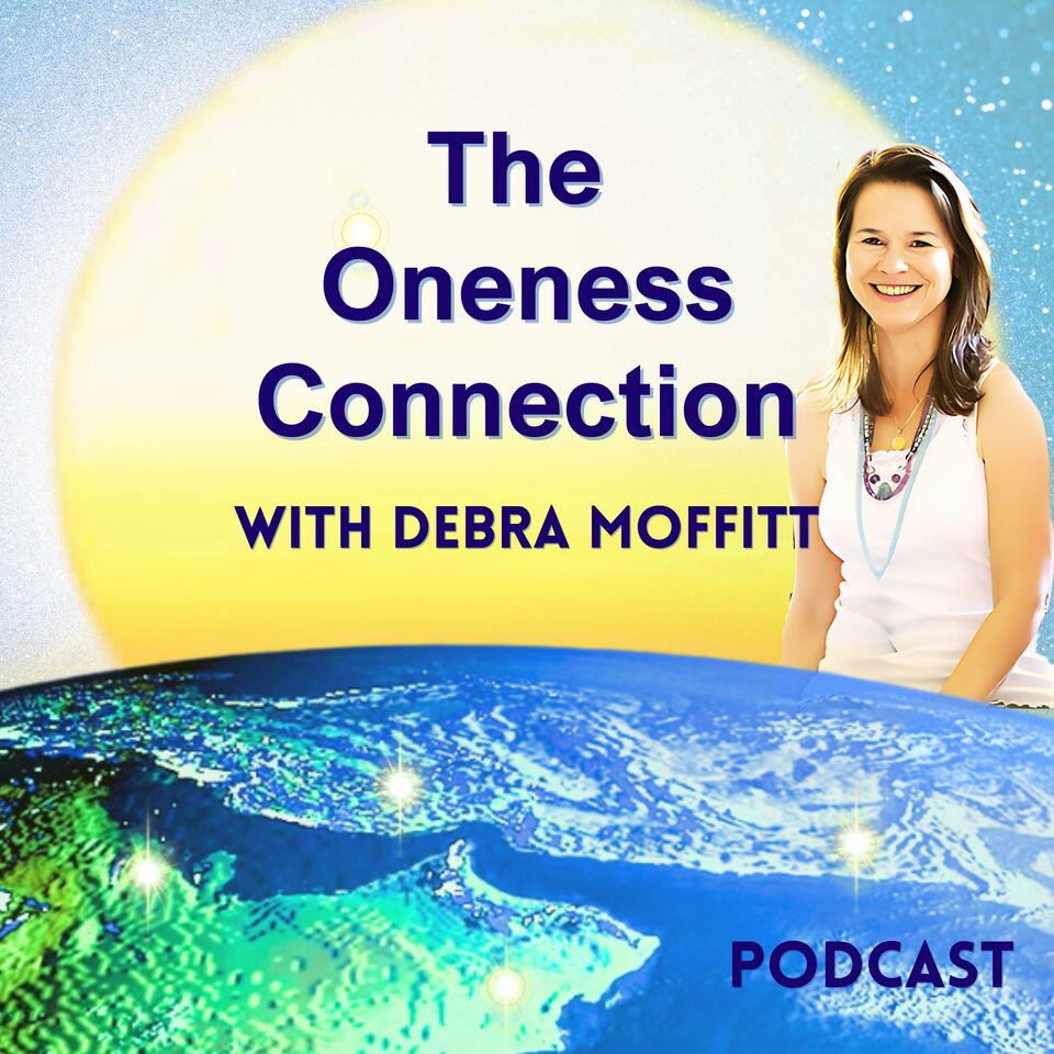 The Oneness Connection with Debra Moffitt