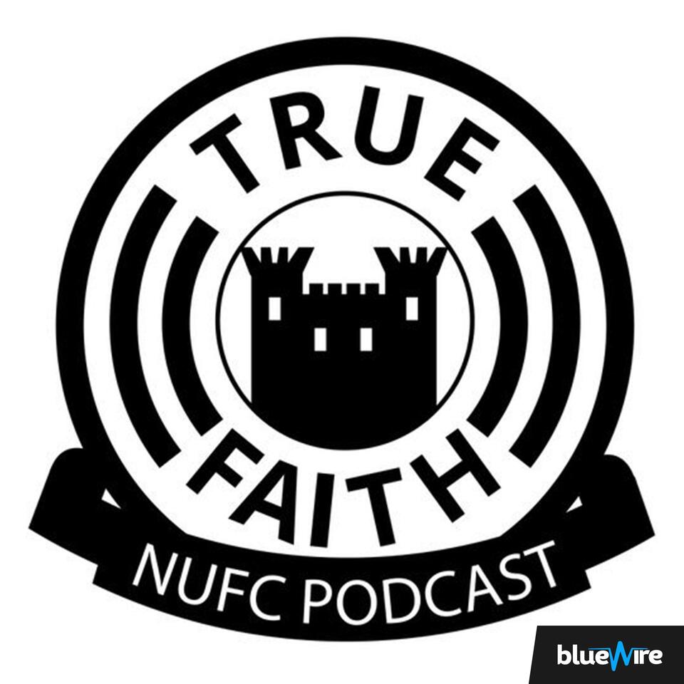 True Faith NUFC Podcast