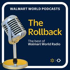 The Walmart World Radio Podcast