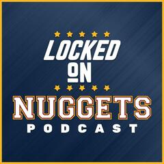 The 2020 Denver Nuggets are made of the right stuff - Locked On Nuggets - Daily Podcast On The Denver Nuggets