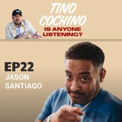 Be Ready feat Jason Santiago (Ep22) - Is Anyone Listening?