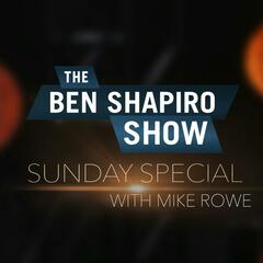 Appreciating American Exceptionalism | Mike Rowe - The Ben Shapiro Show
