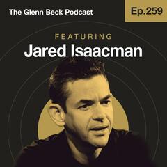 Ep 259 | The Billionaire Astronaut Who ALMOST Led NASA | The Glenn Beck Podcast - The Glenn Beck Program