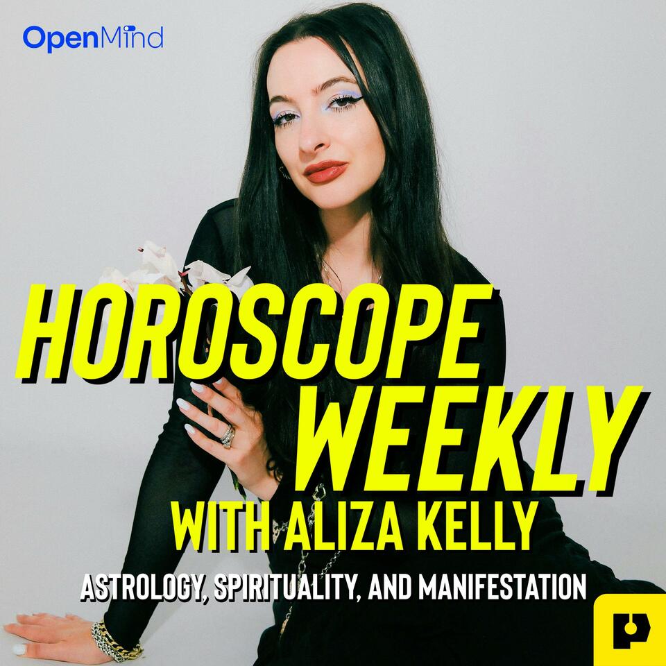 Horoscope Weekly with Aliza Kelly