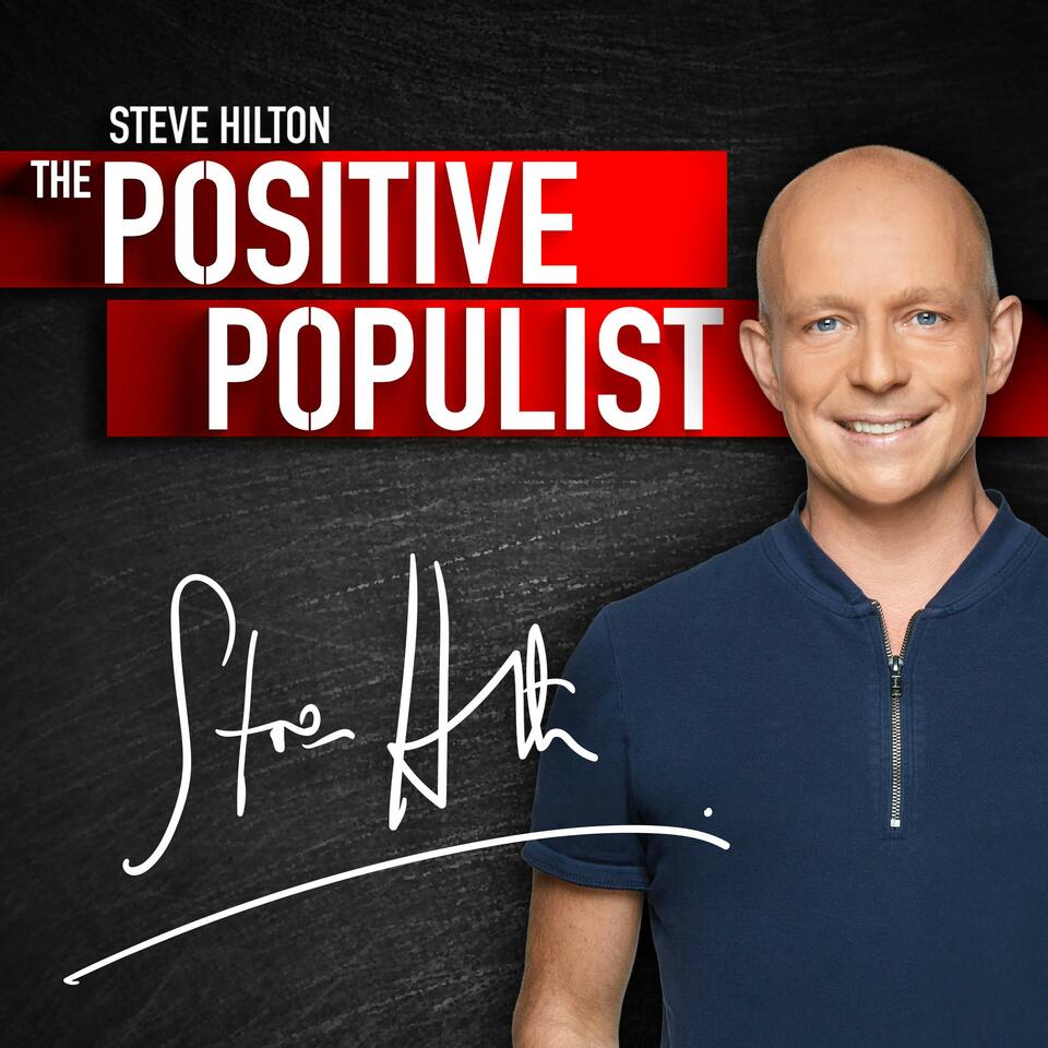 The Positive Populist With Steve Hilton