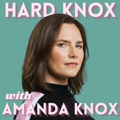 Hard Knox with Amanda Knox