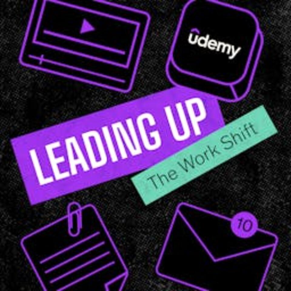 Leading Up: The Work Shift