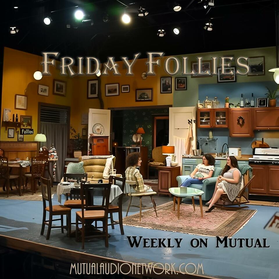 Friday Follies