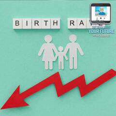 11/19/24: The Global Birth Dearth is Getting Worse - But Does it Matter? - THE TRUTH ABOUT YOUR FUTURE with Ric Edelman