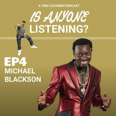 The Machine Gun feat Michael Blackson (Ep4) - Is Anyone Listening?