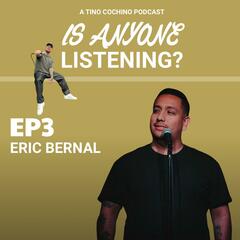 Figure It Out feat Eric Bernal (Ep3) - Is Anyone Listening?