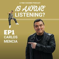 Ready To Open feat Carlos Mencia (Ep1) - Is Anyone Listening?