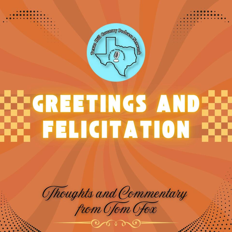 Greetings and Felicitations