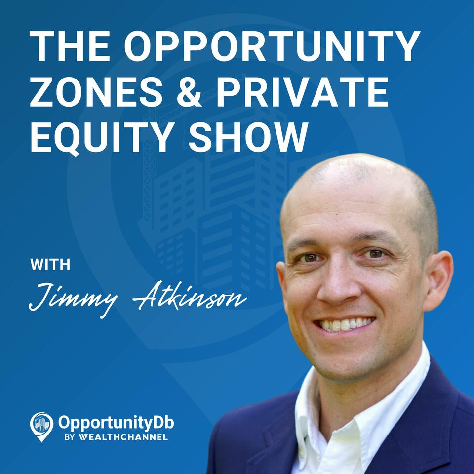 Opportunity Zones & Private Equity Show