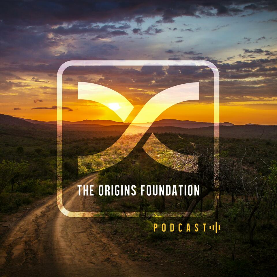 The Origins Foundation Podcast