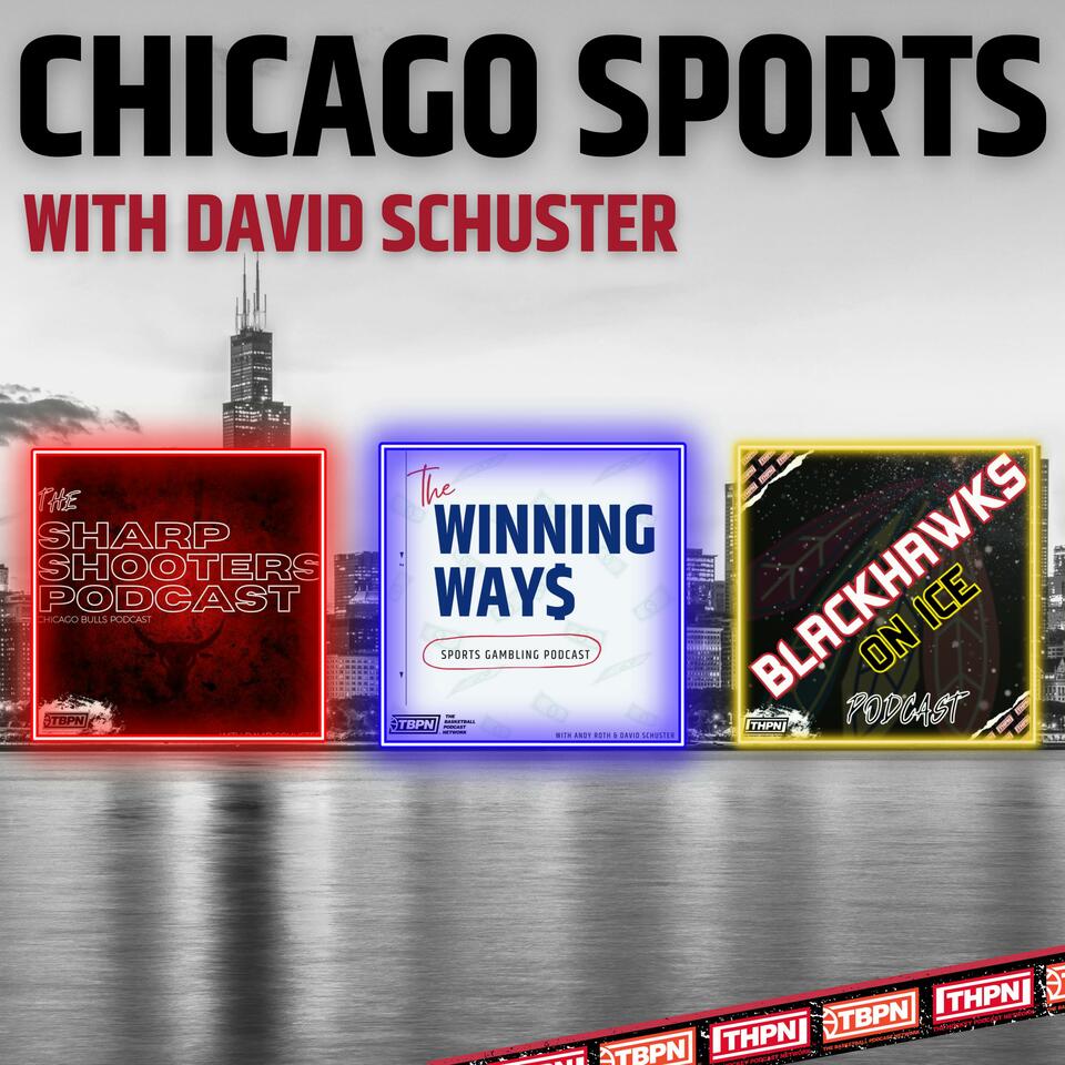 Chicago Sports with David Schuster