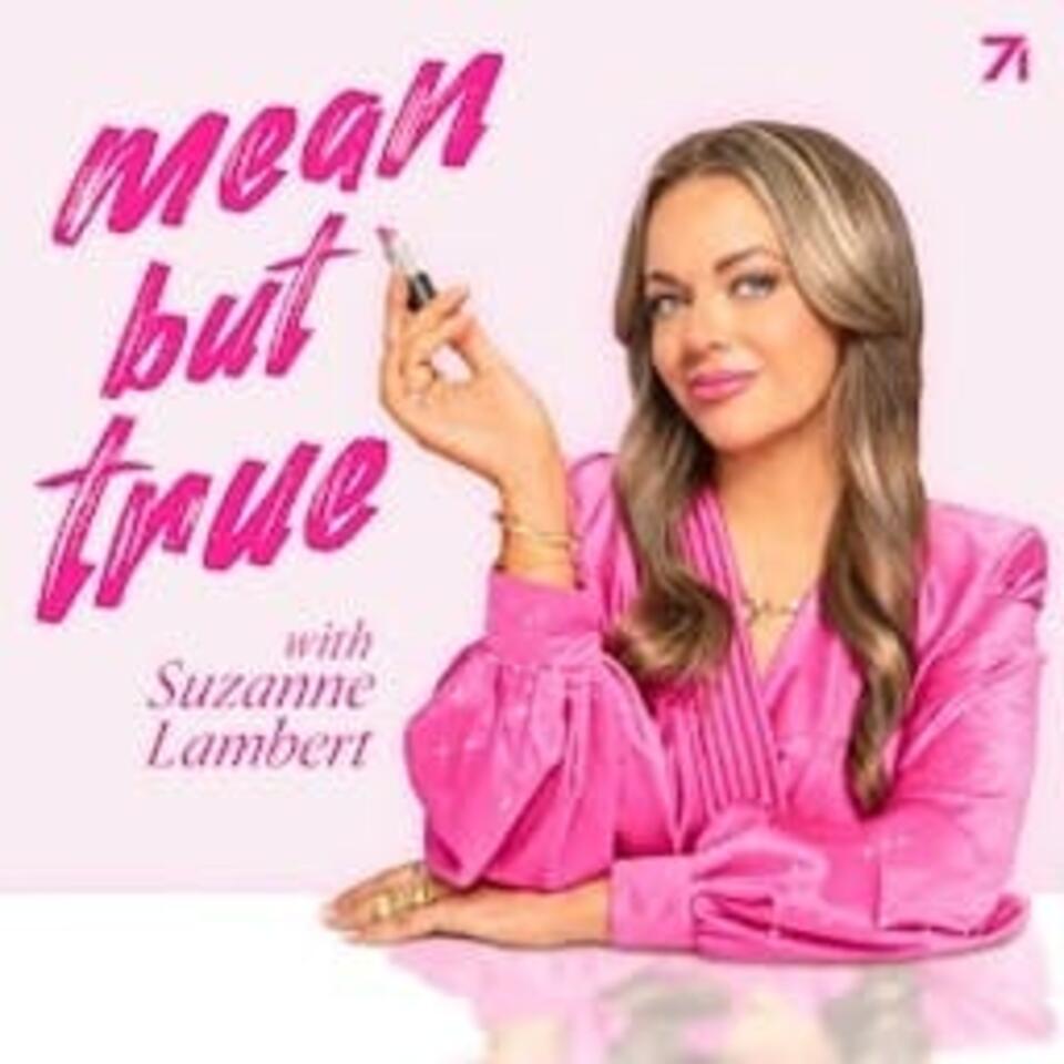 Mean But True with Suzanne Lambert