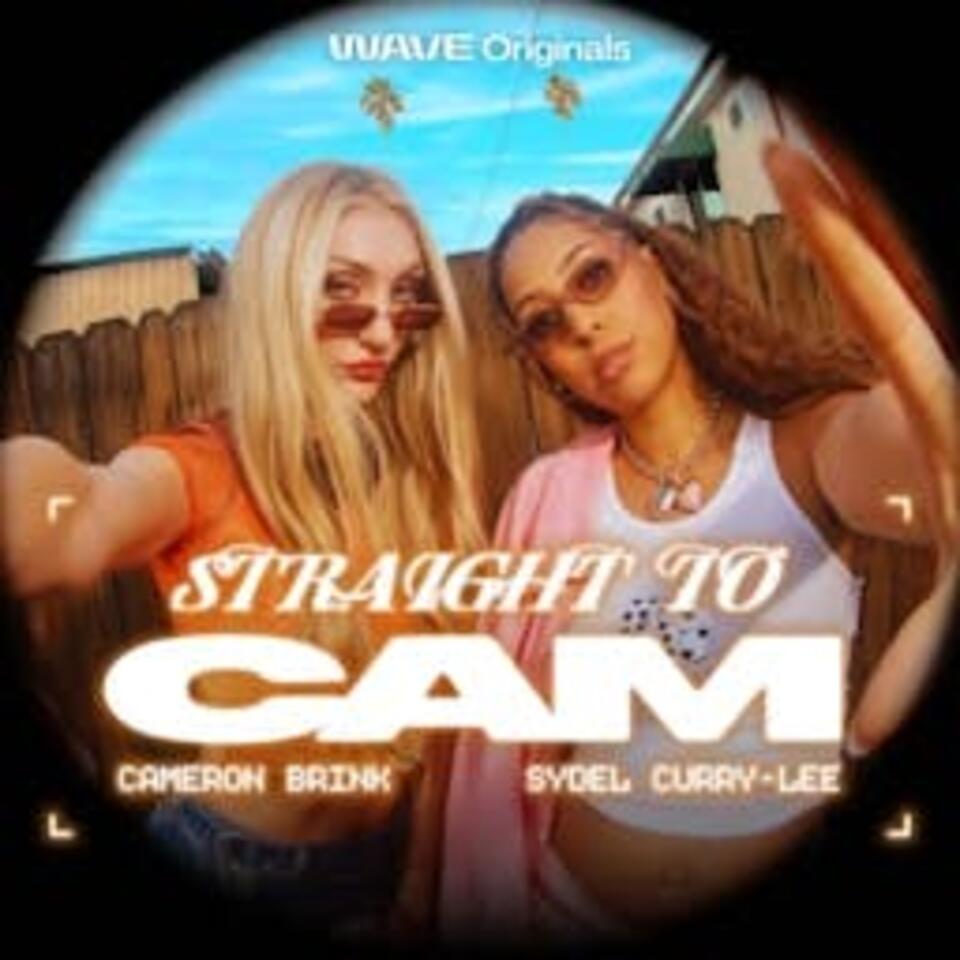 Straight to Cam with Cam Brink & Sydel Curry-Lee