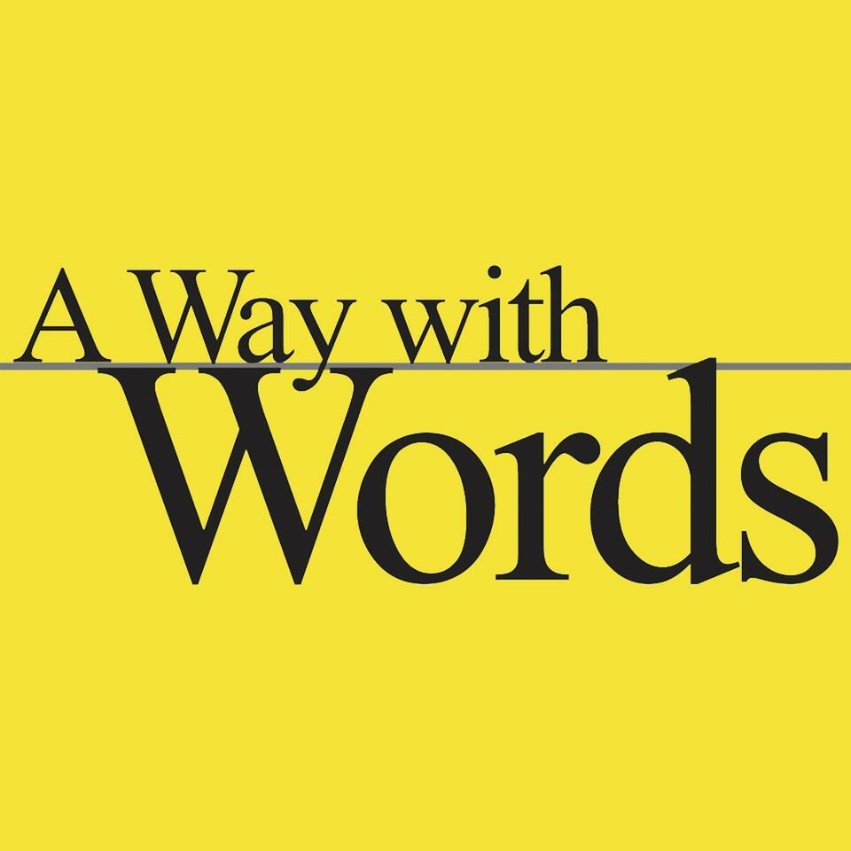 A Way with Words - language, linguistics, and callers from all over