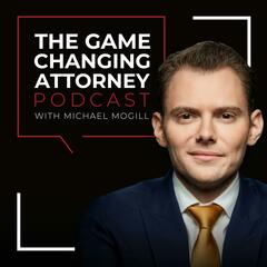 7. Cy Wakeman — Ditching the Drama & Creating a Culture of Excellence in Your Law Firm - The Game Changing Attorney Podcast with Michael Mogill