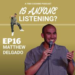 Security Fail feat Matthew Delgado (Ep16) - Is Anyone Listening?