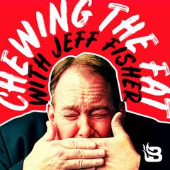 Brainless? Nope, Dumb...  |  7/11/24 - Chewing the Fat with Jeff Fisher