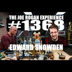 #1368 - Edward Snowden - The Joe Rogan Experience