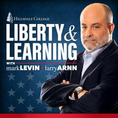 Introducing 'Liberty and Learning'  - Mark Levin Podcast