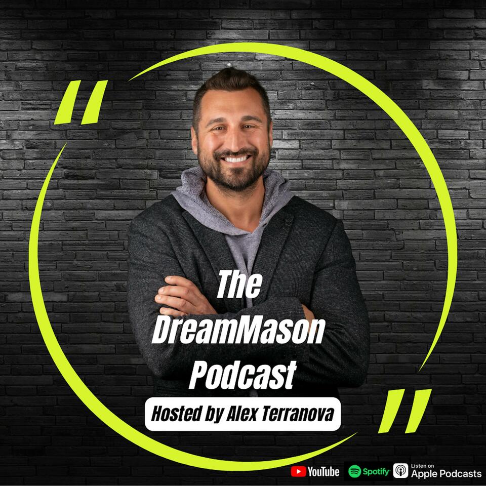 The DreamMason Podcast: a Podcast from Alex Terranova