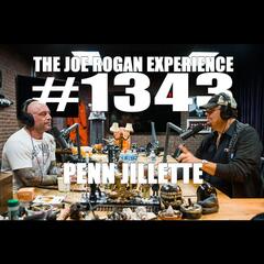 #1343 - Penn Jillette - The Joe Rogan Experience