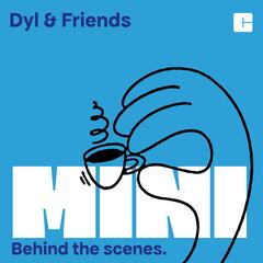 Things escalated very quickly today... | Minis #117 - Dyl & Friends