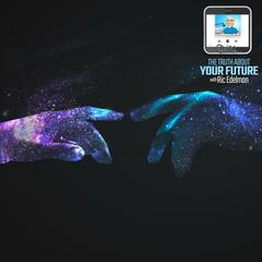 9/12/24: NASA, Formula One, and Your Healthcare: The Surprising Uses of Digital Twins - THE TRUTH ABOUT YOUR FUTURE with Ric Edelman