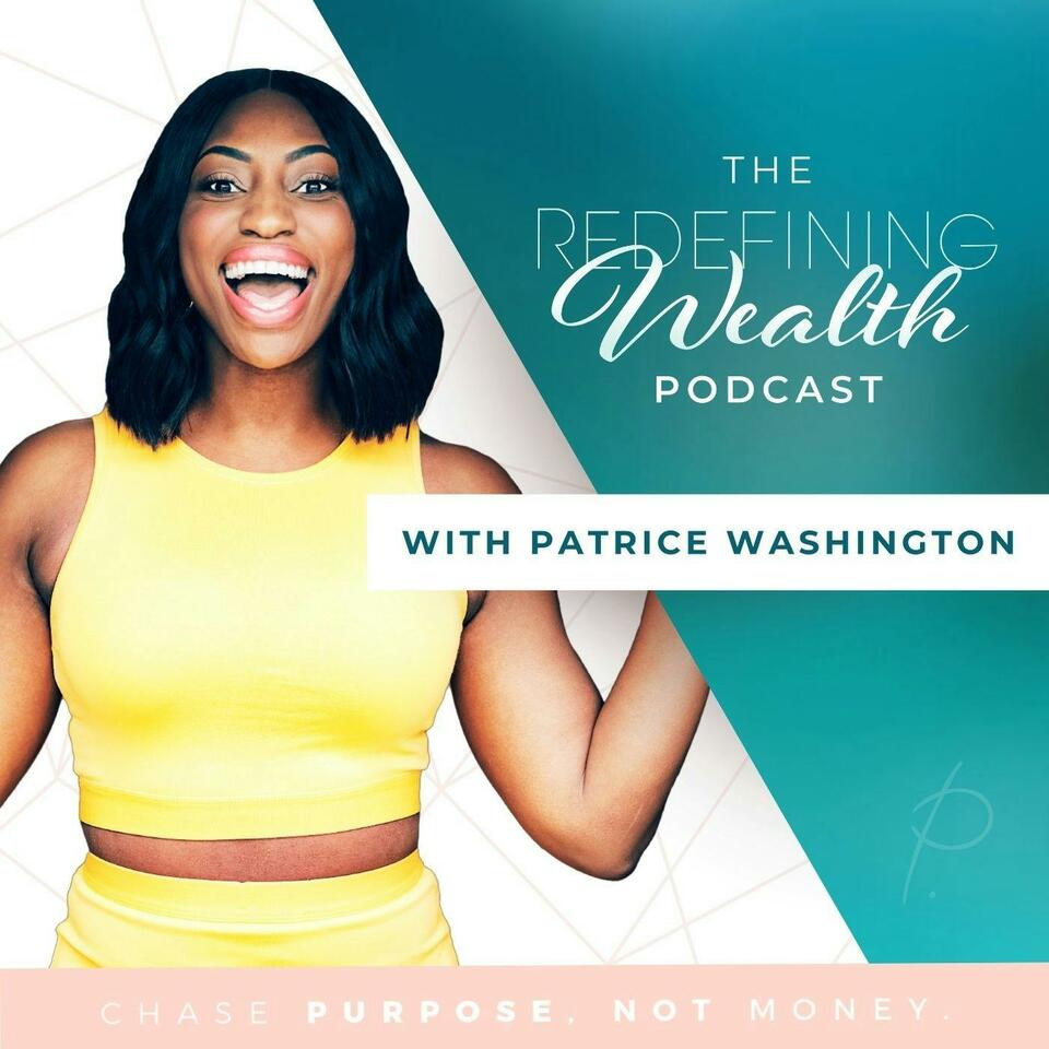Redefining Wealth with Patrice Washington
