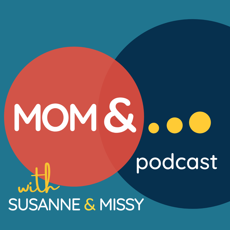 Mom And ... Podcast