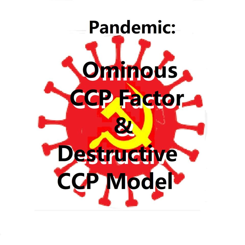 The Ominous CCP Factor and the Destructive CCP Model(Audio) + NEWS/VIEWS/NOVELS