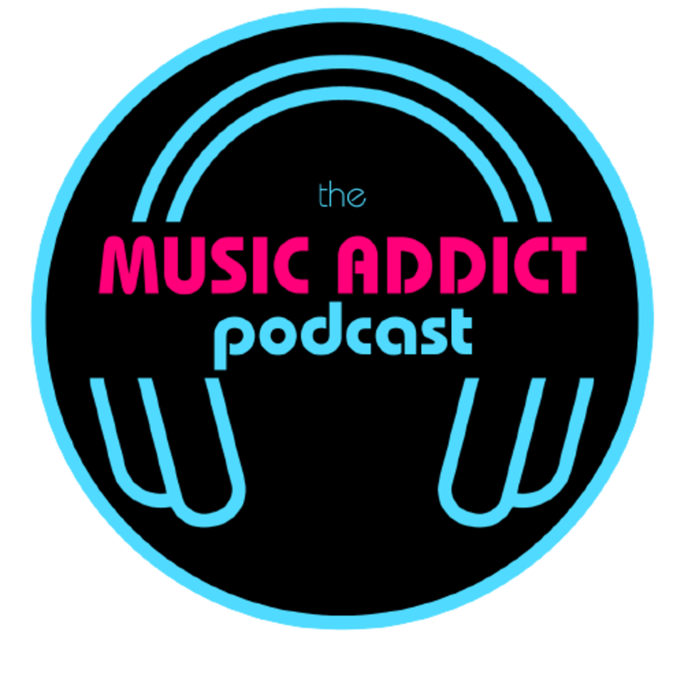 The Music Addict Podcast