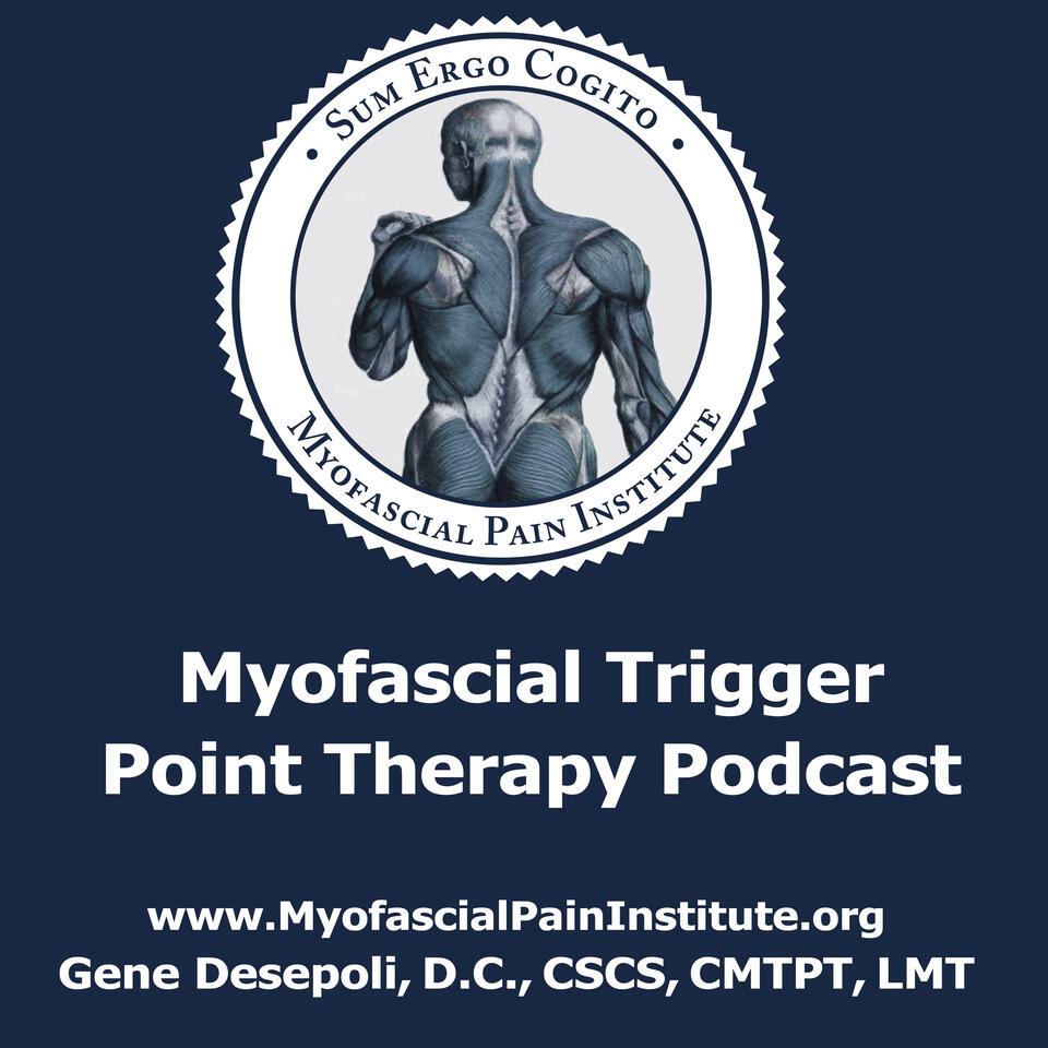 Myofascial Trigger Point Therapy Podcast – The Myofascial Pain Institute