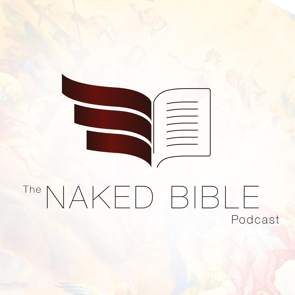 The Naked Bible Podcast